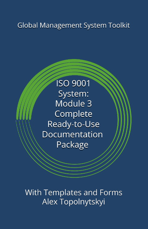 ISO 9001: Module 3. Complete Ready-to-Use Documentation Templates Package ISO 9001: Module 3. Complete Ready-to-Use Documentation Templates Package