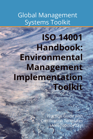 ISO 14001 Implementation Guide & Templates Toolkit. Module 1: Knowledge & Methodology Foundation