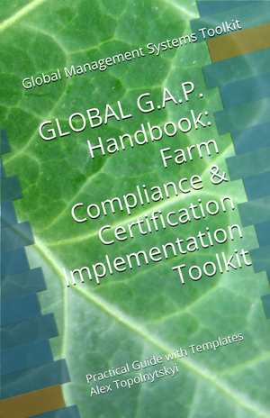 GLOBAL G.A.P. Implementation Guide & Templates Toolkit. Module 1: Knowledge & Methodology Foundation