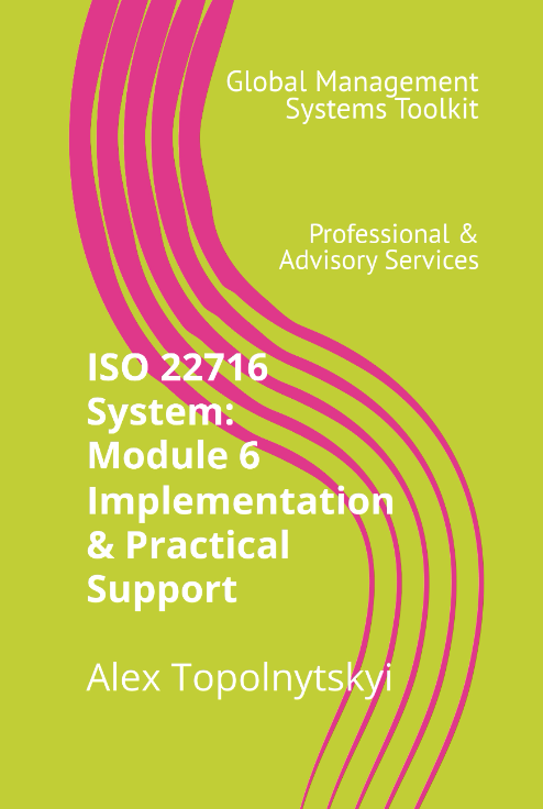 ISO 22716 (GMP): Module 6. Implementation & Practical Support ISO 22716 (GMP): Module 6. Implementation & Practical Support