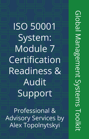 ISO 50001: Module 7. Certification Readiness & Audit Support