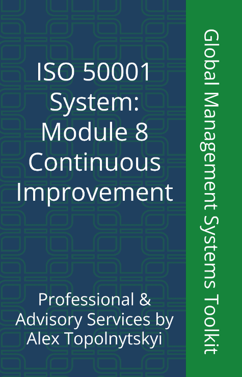 ISO 50001: Module 8. Continuous Improvement & Process Maturity ISO 50001: Module 8. Continuous Improvement & Process Maturity