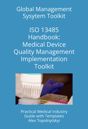 ISO 13485 Implementation Guide: Quality Management Toolkit. Module 1: Knowledge & Methodology Foundation