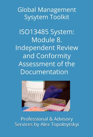 ISO 13485: Module 8. Independent Review and Conformity Assessment of the Documentation against ISO 13485 Requirements and Best Practices