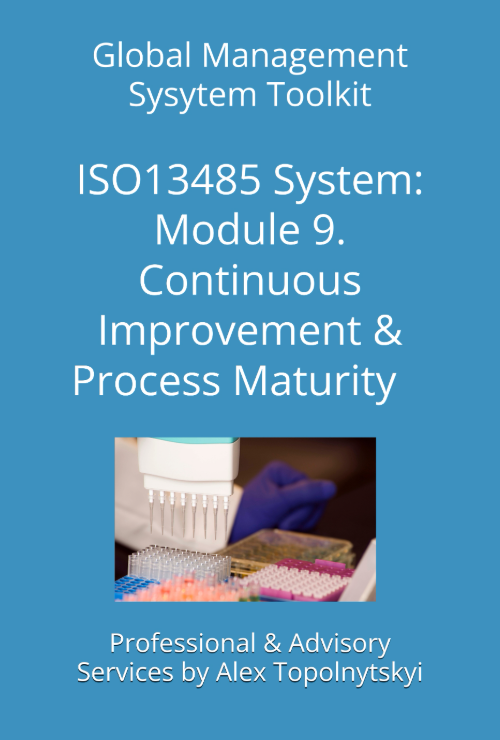 ISO 13485: Module 9. Continuous Improvement & Process Maturity ISO 13485: Module 9. Continuous Improvement & Process Maturity